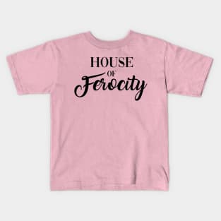 House of Ferocity Kids T-Shirt